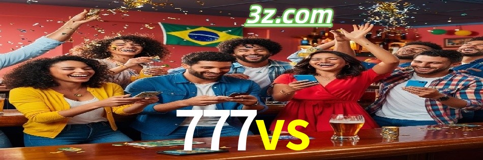 Por Que Escolher o Cassino do 777vs